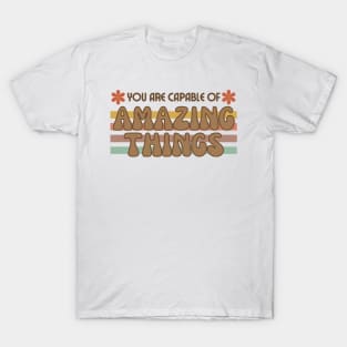Believe in Your Potential - You Are Capable of Amazing Things T-Shirt